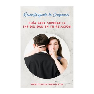 Reconstruyendo la Confianza Guía - para superar la infidelidad en tu relación